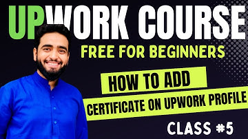 How to add certificates to Upwork Profile as a beginner | Upwork course 2022 in Urdu/Hindi | class 5