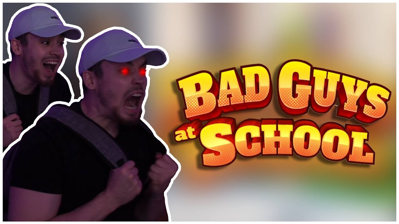 I went back to school, and did not expect this...(Bad Guys at School)