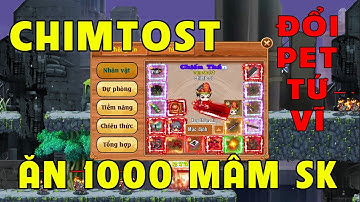 Làng Lá Phiêu Lưu Ký I Chimtost Lục Đạo Chưa Đổi Tên..Ăn 1000 Mâm SK UP Sức Mạnh PET...Đổi Tứ Vĩ