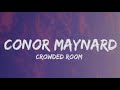 Conor Maynard - Crowded Room (1 hour loop)