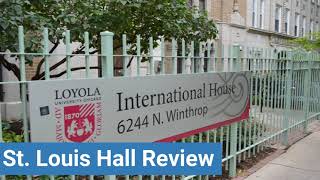 Loyola University Chicago St. Louis Hall Review