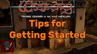 Tips For Getting Started - Wizardry Proving Grounds Of The Mad Overlord 2024 Remaster