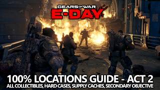 Gears of War: E-Day - Chapter 2: 100% Locations Guide - Collectibles, Hard Cases, Supply Caches, etc