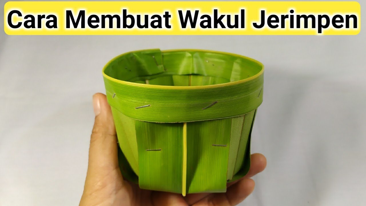 Cara Membuat Wakul Jerimpen