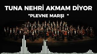 Tuna Nehri Akmam Diyor - Plevne Marşı Senfoni Orkestrası Ile Marşlar