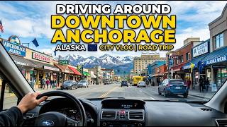 Driving Around Downtown Anchorage, Alaska