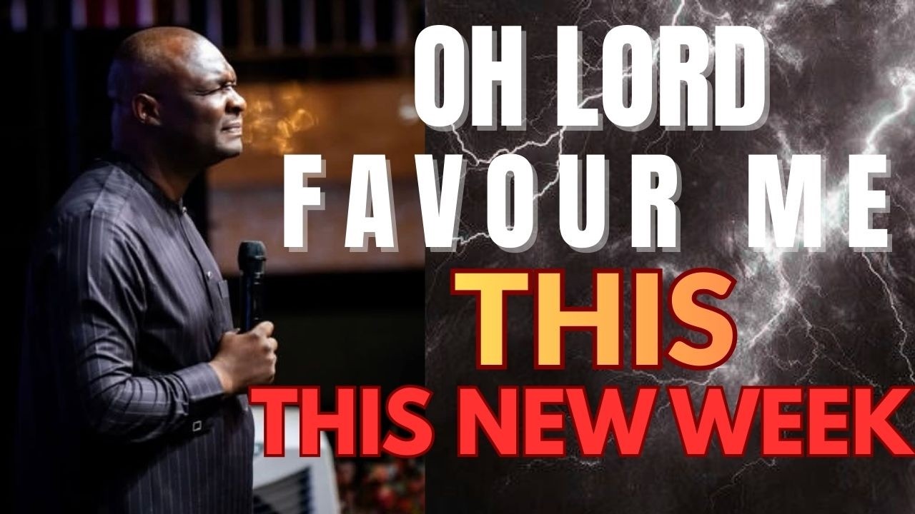 OH LORD FAVOUR ME THIS NEW WEEK | PRAYER | APOSTLE JOSHUA SELMAN