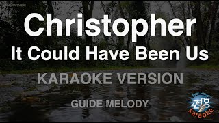 Christopher - It Could Have Been Us (Feat. Griff) (Melody) (Karaoke Version)