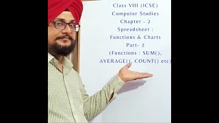 ICSE | Class VIII | Computer | Chapter - 2 | Spreadsheet : Functions & Charts | Part - 2 | Functions