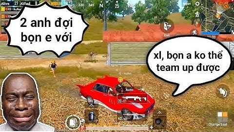PUBG Mobile - Bỏ Rơi 2 Bạn Muốn Team Up Và Cái Kết Hủy Diệt :v | Huyền Thoại MK14 Scope 3x