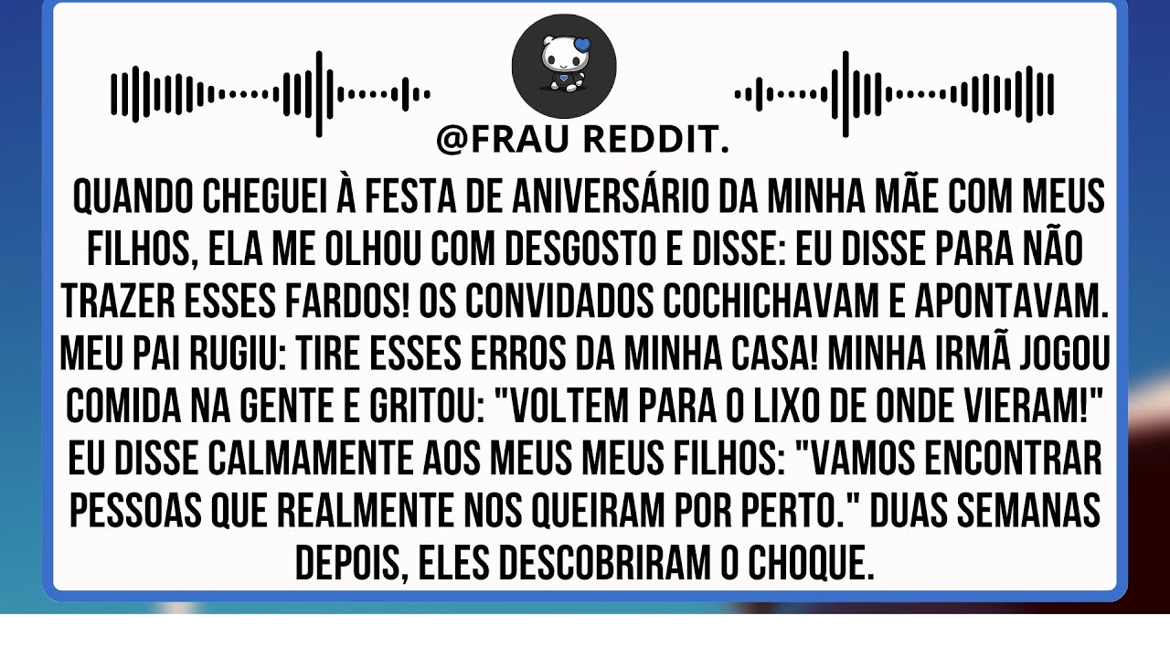 Quando Cheguei Na Festa De Aniversário Da Minha Mãe Com Meus Filhos, Ela Parecia Enojada...