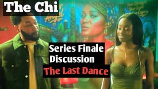 THE CHI SERIES FINALE DISCUSSION