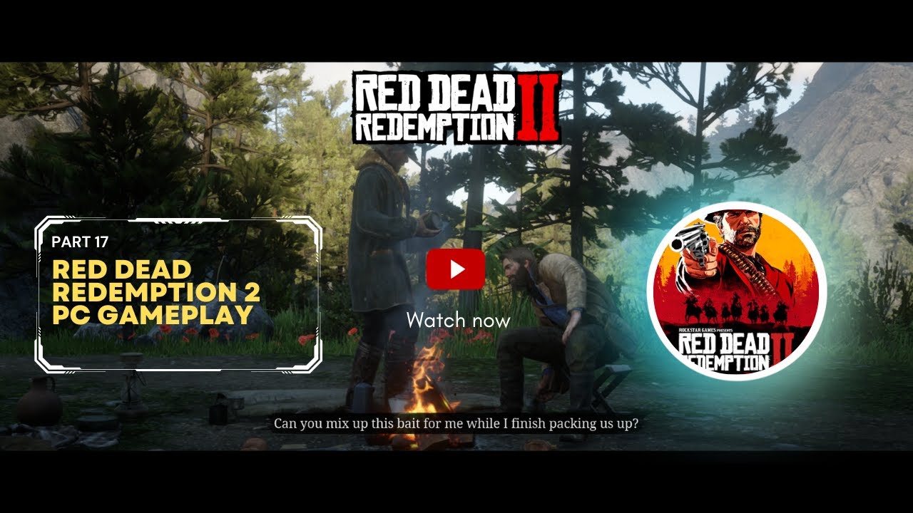 Red Dead Redemption 2 PC Gameplay Walkthrough - Part 17 {4K watch ...