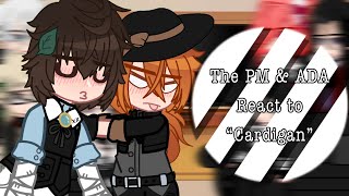 [ The PM & ADA react to “Cardigan” ] - Soukoku - Angst, fluff, spicy? // Bungo Stray Dogs