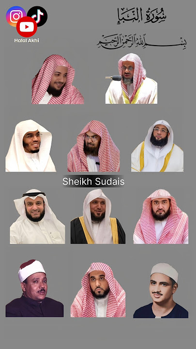 Surah An-Naba by Sheikh Idrees, Shuraim, Yasser, Sudais, Badr, Maher, Qari Abdul Basit, Siddiq