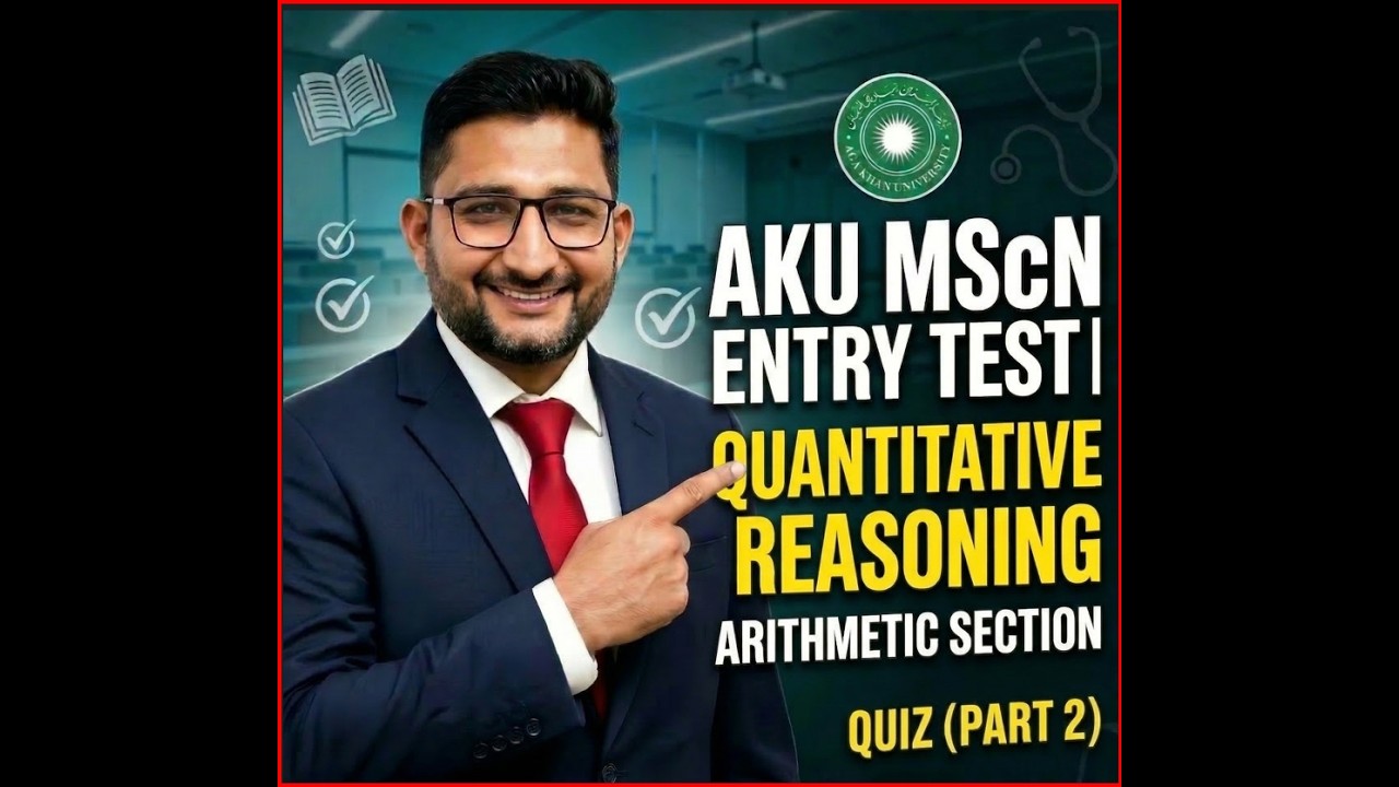 AKU MScN Entry Test Prep | Quantitative Reasoning: Arithmetic MCQs ...