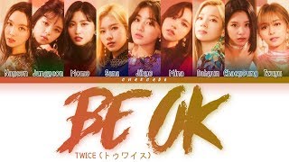 Download lagu TWICE Be OK Lyrics (トゥワイス Be OK 歌詞) | Color Coded | Kan/Rom/Eng