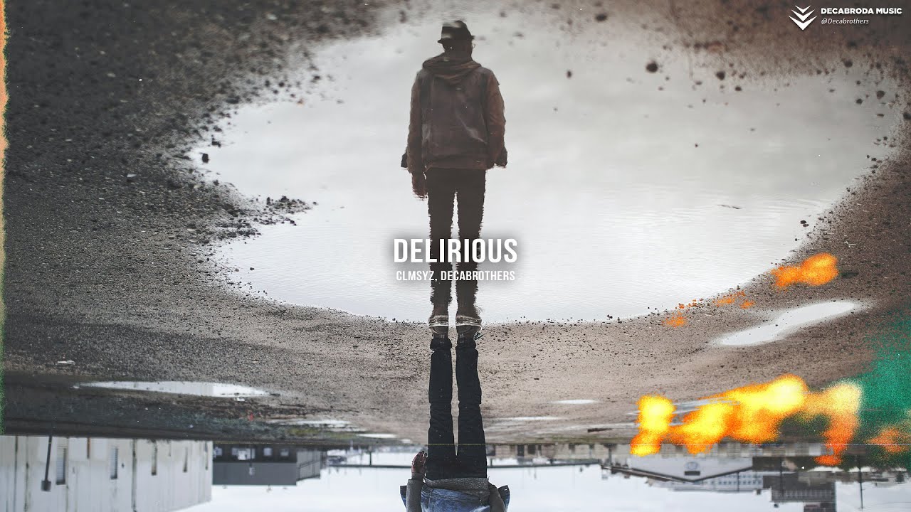 Clmsyz - Delirious (Decabroda Release)