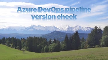 Azure DevOps Pipeline Version Check