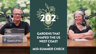 Gardens That Shaped the US | Part 4 | Middle of Summer Garden Check | 202