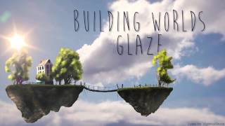 building worlds ( glaze ) 1 hour