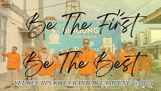 Be The First, Be The Best | Yel Yel BPS Kota Bandar Lampung 2025