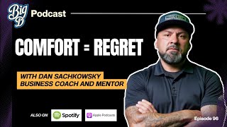 The Cost of Comfort: Why Staying Comfortable Is Keeping You Stuck | Big D Podcast Ep. 96
