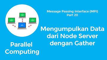 Parallel Computing dengan MPI | 20. Mengumpulkan Data dari Server Server MPI dengan Gather