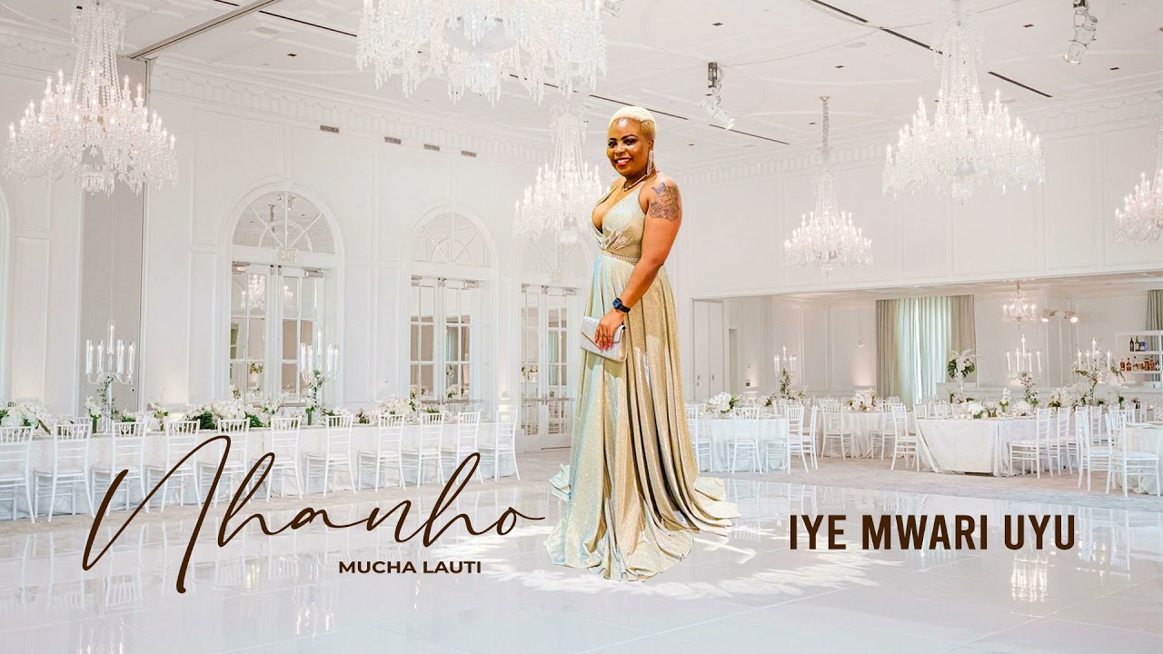 Mucha Lauti- Iye Mwari Uyu (official audio)