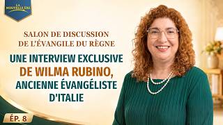 Salon de discussion de l'Évangile du Règne, Ép. 8 : Une interview exclusive de Wilma Rubino, ancienne évangéliste d'Italie