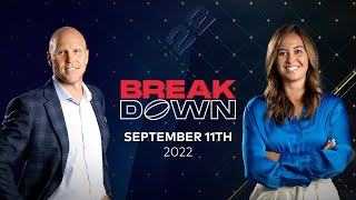 The Breakdown | September 11th, 2022