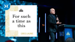 For Such a Time As This! with Greg Laurie