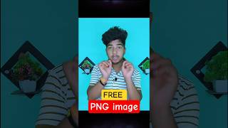 Free PNG Images का खजाना |🤑 हर Creator के लिए Must Try |💯 #shorts