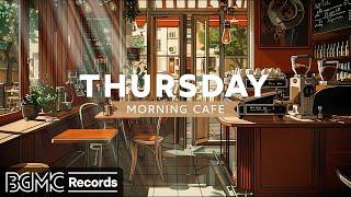 THURSDAY MORNING CAFE: Soothing Jazz Music at Cozy Coffee Shop Ambience ☕ Jazz Instrumental Music