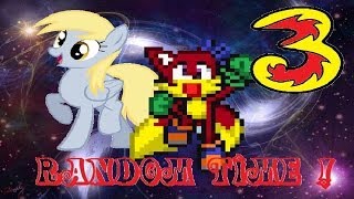 RANDOM TIME ! - Episode 3