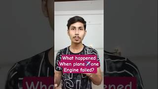 What happen when Plane ✈️ one Engine failed? #science #sciencefacts
