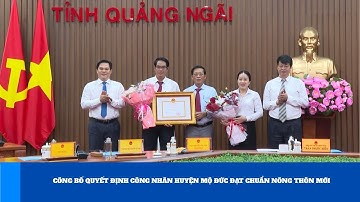 Công bố Quyết định công nhân huyện Mộ Đức đạt chuẩn nông thôn mới