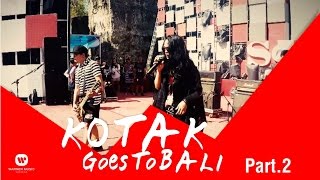 KOTAK - Goes To Bali ( Soundrenaline 2016 - Part 02 )