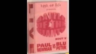 Paul Newman Vs Blu Peter - Battle Of The Giants 5  Blu Peter Side