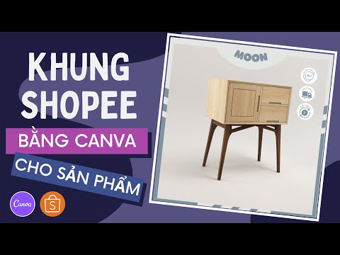 Video Tạo khung ảnh sản phẩm shopee bằng Canva | Trang trí... - youtube