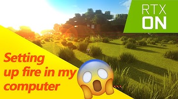 Minecraft :  Part 01 /Setting up fire in my computer / Raytracing Activated / SEUS PTGI 12 +UMSOEA