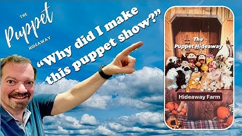 Creator comments for the "Hideaway Farm" puppet show at The Puppet Hideaway with Eric Thomsen