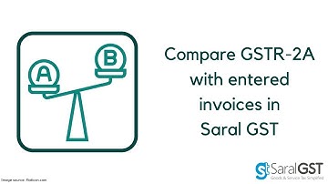 Compare GSTR-2A with invoiced entered in Saral GST