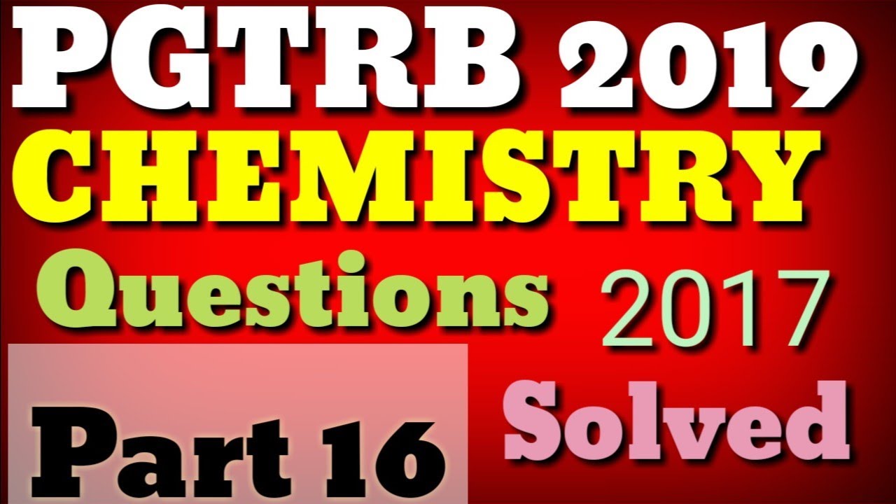 PGTRB 2019|chemistry solved questions paper 2017|Part 16|Wilkinson