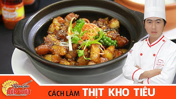 Cách làm Thịt Kho Tiêu thật ngon và hấp dẫn với Chef Luyện | How to make Braised Pork with Pepper