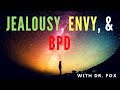 Jealousy, Envy, and Borderline Personality Disorder