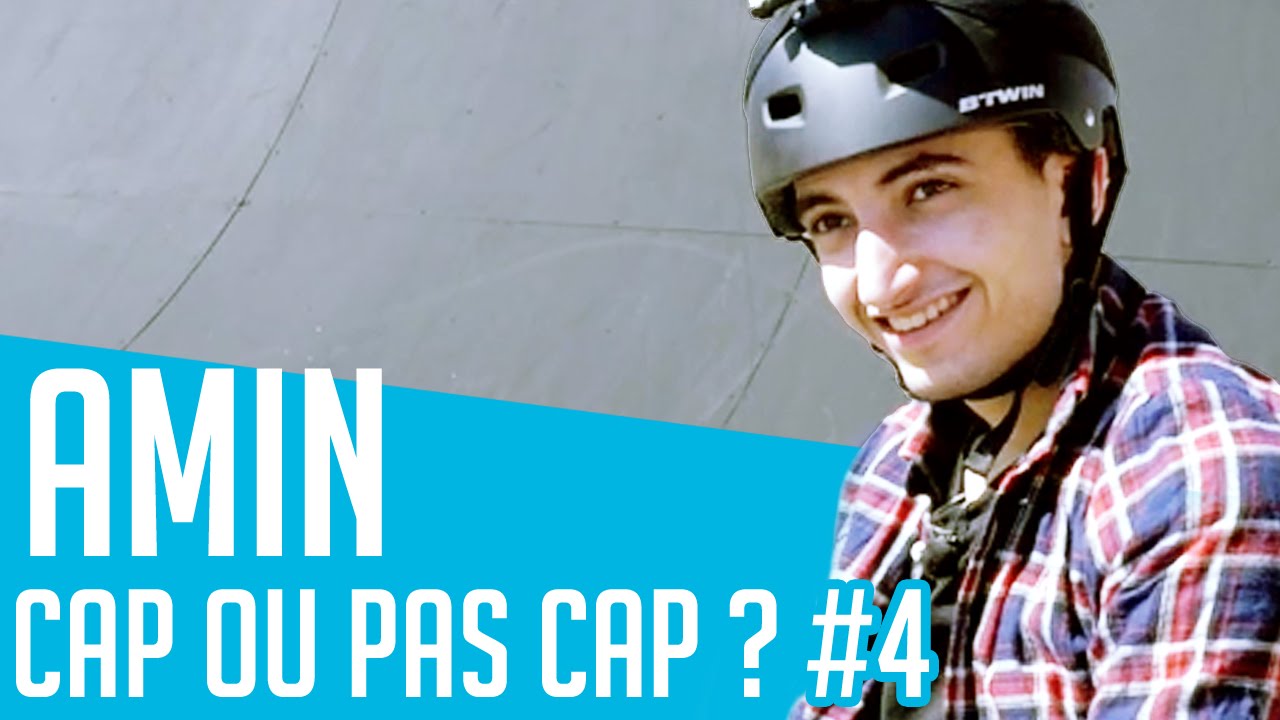 Cap ou pas cap ? #4 : Amin nouvelle star du FISE ? - YouTube