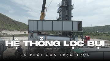 Tập 5: Hệ Thống Lọc Bụi TTM – Lá Phổi Của Trạm Trộn Bê Tông
