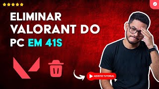 Como REMOVER Completamente VALORANT e RIOT VANGUARD no PC em 41 S