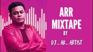 AR Rahman MIXTAPE|ARR MIXTAPE|ARR HITS|ARR MELODYMIX|